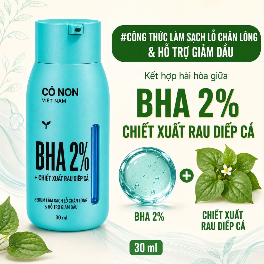 Serum BHA 2% và Chiết Xuất Rau Diếp Cá Cỏ Non Việt Nam